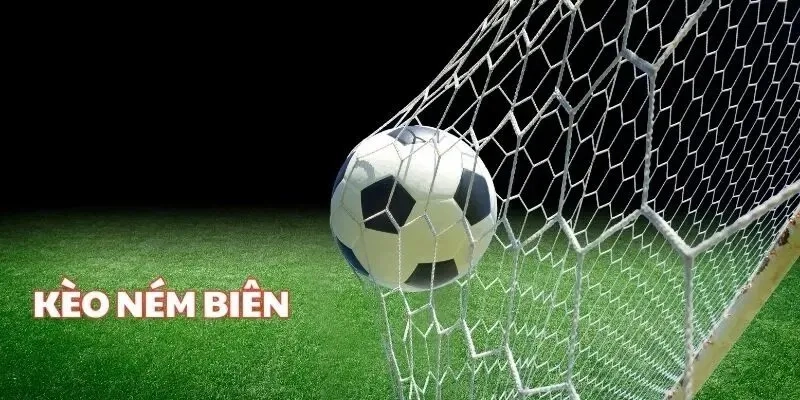 Mẹo Soi Kèo Ném Biên Nâng Cao Tỷ Lệ Ăn Tiền Nhà Cái